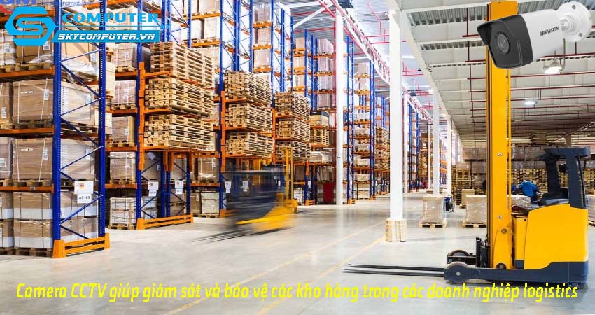 Camera-cctv-giup-giam-sat-va-bao-ve-cac-kho-hang-trong-cac-doanh-nghiep-logistics-0
