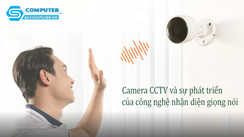 Camera-cctv-va-su-phat-trien-cua-cong-nghe-nhan-dien-giong-noi-0