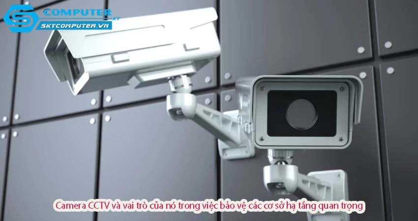 Camera-cctv-va-vai-tro-cua-no-trong-viec-bao-ve-cac-co-so-ha-tang-quan-trong-0