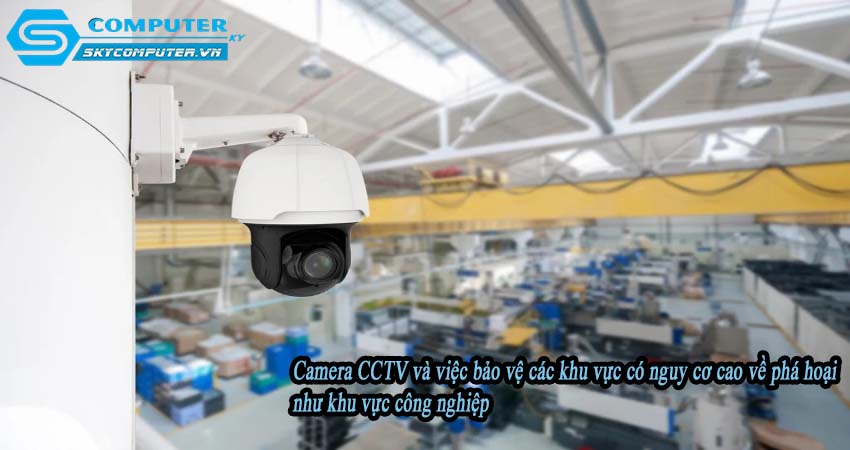 Camera-cctv-va-viec-bao-ve-cac-khu-vuc-co-nguy-co-cao-ve-pha-hoai-nhu-khu-vuc-cong-nghiep-0