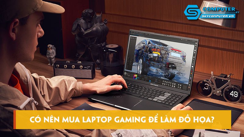 Co-nen-mua-laptop-gaming-de-lam-do-hoa-giai-dap-chi-tiet-skycomputer