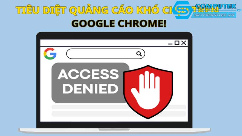 Lam-sao-de-chan-quang-cao-tren-cac-trang-web-khi-duyet-internet