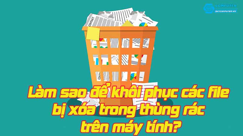 Lam-sao-de-khoi-phuc-cac-file-bi-xoa-trong-thung-rac-tren-may-tinh