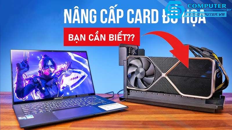 Lam-sao-de-nang-cap-card-do-hoa-cho-may-tinh-de-ban