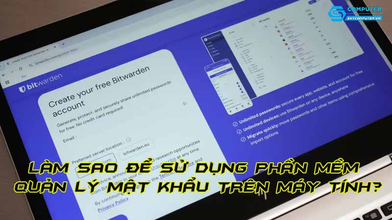 Lam-sao-de-su-dung-phan-mem-quan-ly-mat-khau-tren-may-tinh
