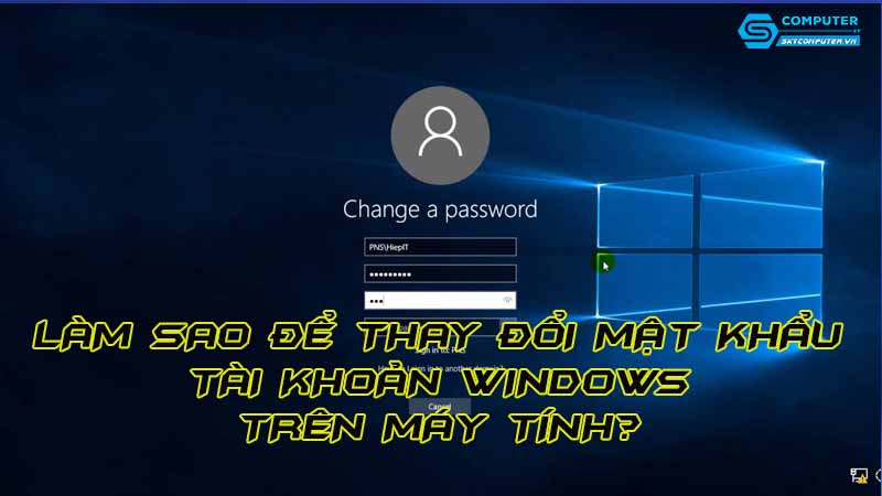 Lam-sao-de-thay-doi-mat-khau-tai-khoan-windows-tren-may-tinh