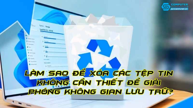 Lam-sao-de-xoa-cac-tep-tin-khong-can-thiet-de-giai-phong-khong-gian-luu-tru