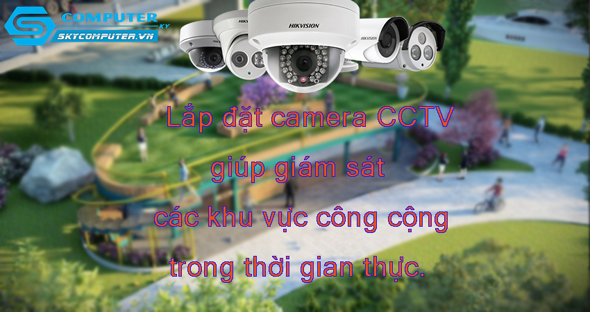 Lap-dat-camera-cctv-giup-giam-sat-cac-khu-vuc-cong-cong-trong-thoi-gian-thuc2