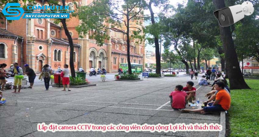 Lap-dat-camera-cctv-trong-cac-cong-vien-cong-cong-loi-ich-va-thach-thuc-0
