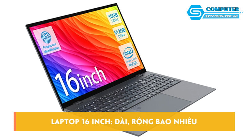 Laptop-16-inch-dai-rong-bao-nhieu-cac-mau-laptop-16-inch-tot-skycomputer
