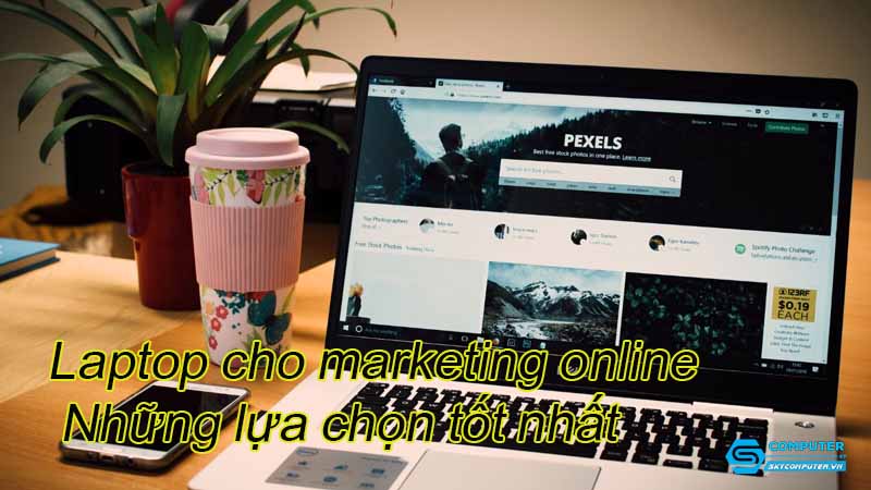Laptop-cho-marketing-online-nhung-lua-chon-tot-nhat