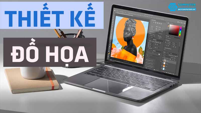 Laptop-cho-thiet-ke-do-hoa-nhung-yeu-to-can-xem-xet