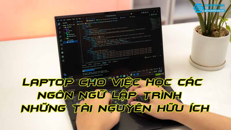 Laptop-cho-viec-hoc-cac-ngon-ngu-lap-trinh-nhung-tai-nguyen-huu-ich