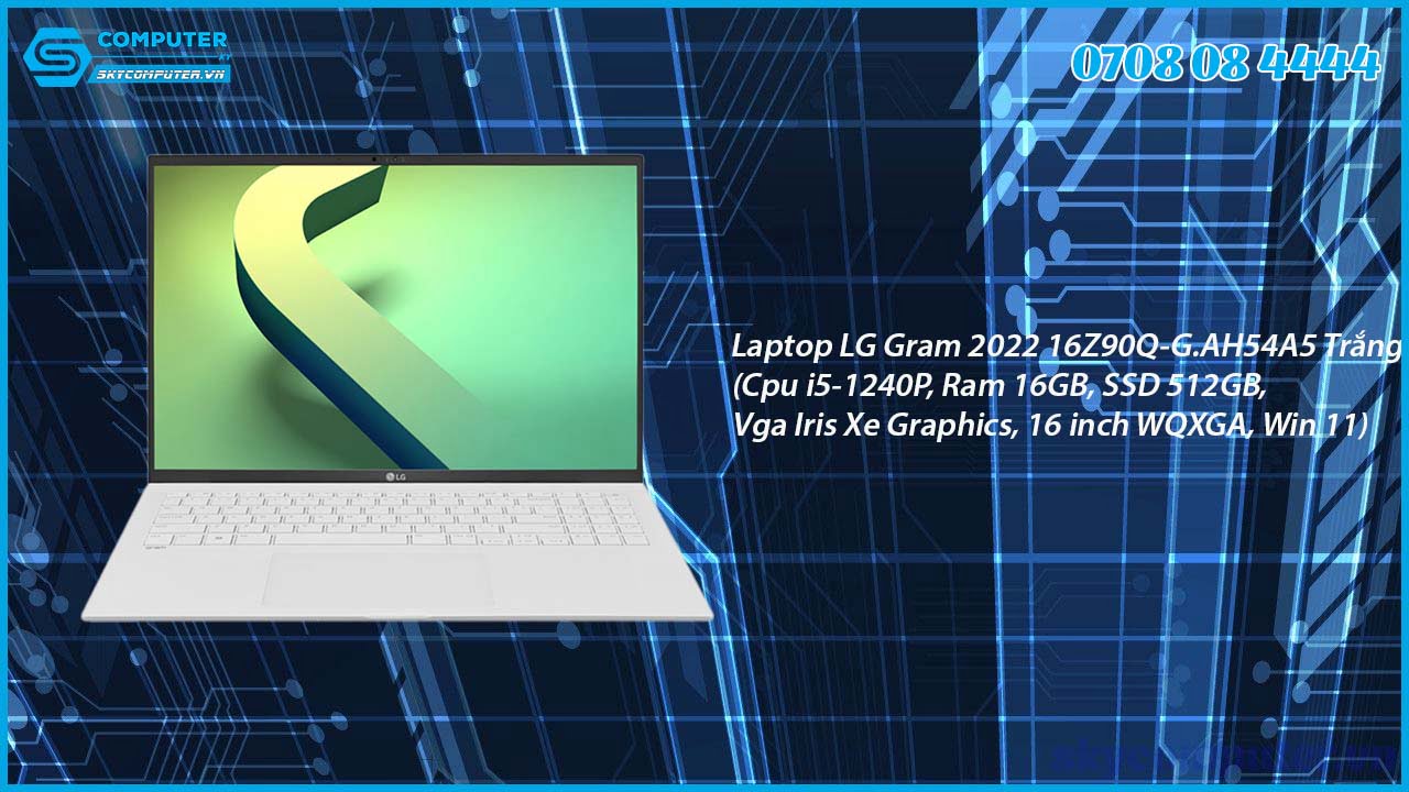 laptop-lg-gram-2022-16z90q-g-ah54a5-trang-cpu-i5-1240p-ram-16gb-ssd-512gb-vga-iris-xe-graphics-16-inch-wqxga-win-11