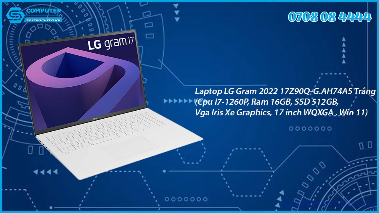 laptop-lg-gram-2022-17z90q-g-ah74a5-trang-cpu-i7-1260p-ram-16gb-ssd-512gb-vga-iris-xe-graphics-17-inch-wqxga-win-11