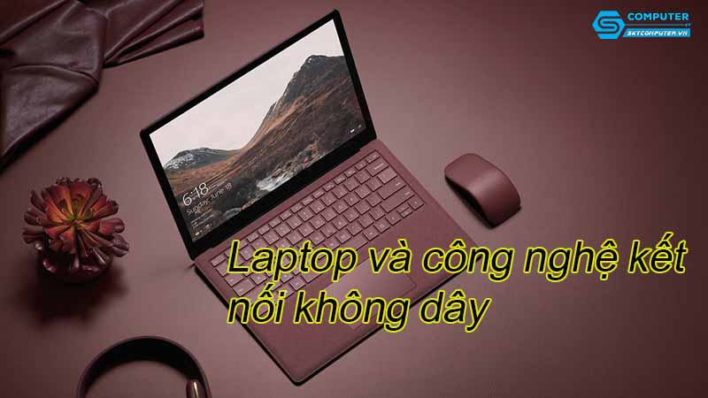 Laptop-va-cong-nghe-ket-noi-khong-day-1