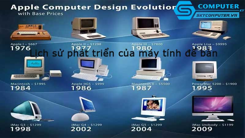 Lich-su-phat-trien-cua-may-tinh-de-ban-4