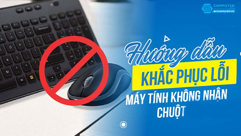 May-tinh-cua-toi-khong-nhan-chuot-lam-sao-de-khac-phuc-1