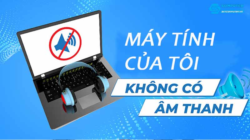 May-tinh-cua-toi-khong-nhan-thiet-bi-am-thanh-ngoai-lam-sao-de-sua-1