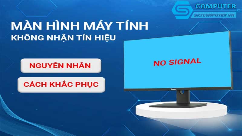 May-tinh-cua-toi-khong-nhan-tin-hieu-tu-man-hinh-phai-lam-gi-de-sua