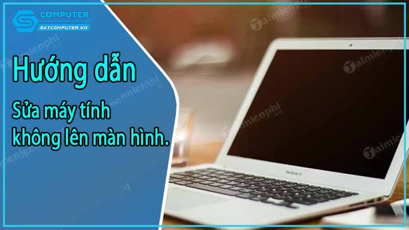 May-tinh-cua-toi-khong-the-ket-noi-voi-man-hinh-lam-sao-de-kiem-tra-3