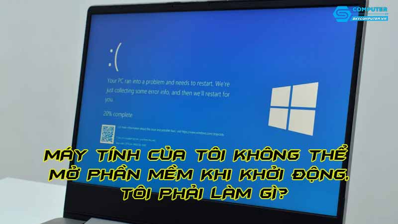 May-tinh-cua-toi-khong-the-mo-phan-mem-khi-khoi-dong-toi-phai-lam-gi