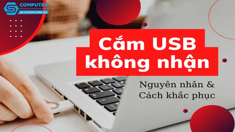 May-tinh-cua-toi-khong-the-nhan-usb-khi-cam-vao-toi-can-lam-gi-1