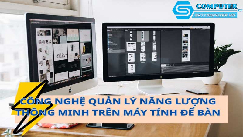 May-tinh-de-ban-va-cong-nghe-giup-toi-uu-hoa-quan-ly-nang-luong-trong-doanh-nghiep-1