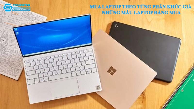 Mua-laptop-theo-tung-phan-khuc-gia-nhung-mau-laptop-dang-mua-1