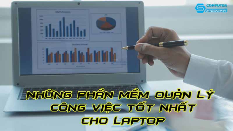 Nhung-phan-mem-quan-ly-cong-viec-tot-nhat-cho-laptop