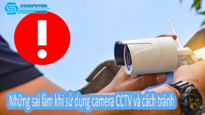 Nhung-sai-lam-khi-su-dung-camera-cctv-va-cach-tranh-0