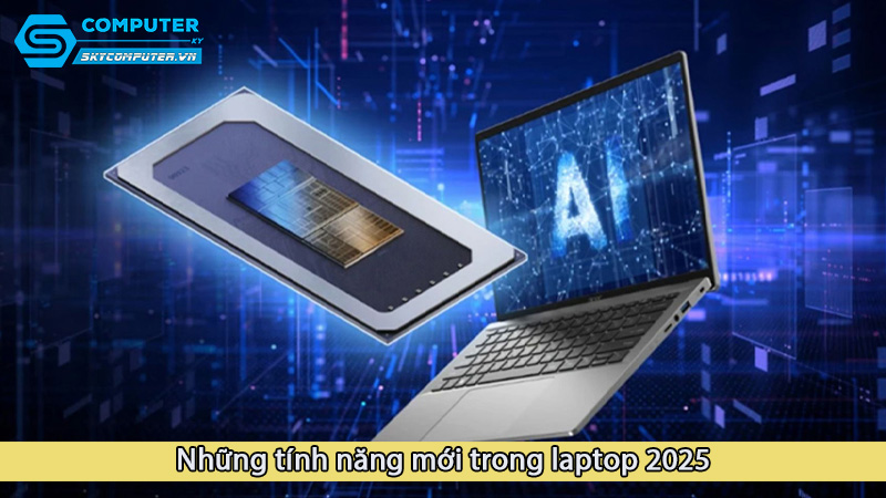 Nhung-tinh-nang-moi-trong-laptop-2025_1