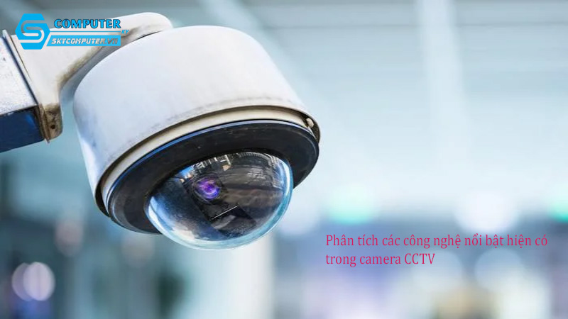 Phan-tich-cac-cong-nghe-noi-bat-hien-co-trong-camera-cctv-0
