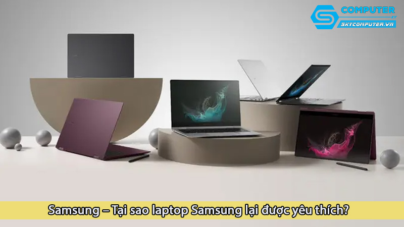 Samsung-tai-sao-laptop-samsung-lai-duoc-yeu-thich_1