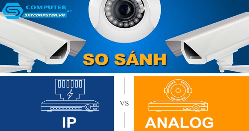 So-sanh-giua-camera-ip-va-camera-analog-trong-he-thong-cctv-0