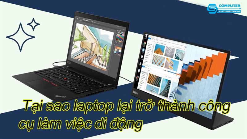 Tai-sao-laptop-lai-tro-thanh-cong-cu-lam-viec-di-dong