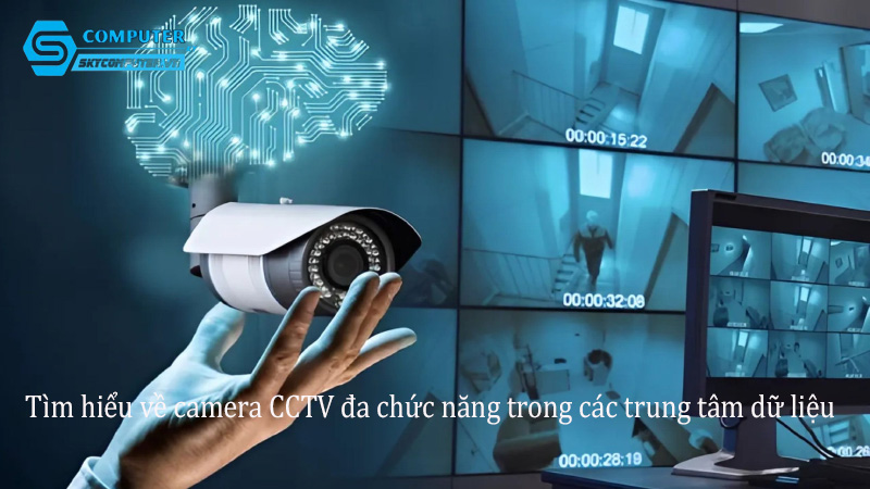 Tim-hieu-ve-camera-cctv-da-chuc-nang-trong-cac-trung-tam-du-lieu-2