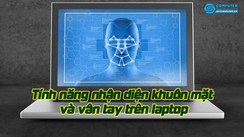 Tinh-nang-nhan-dien-khuon-mat-va-van-tay-tren-laptop