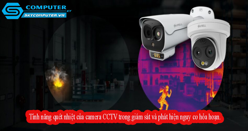 Tinh-nang-quet-nhiet-cua-camera-cctv-trong-giam-sat-va-phat-hien-nguy-co-hoa-hoan-0