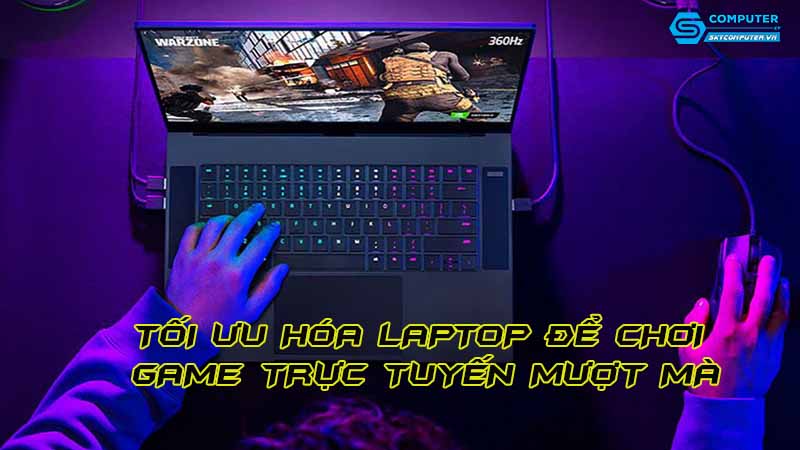 Toi-uu-hoa-laptop-de-choi-game-truc-tuyen-muot-ma