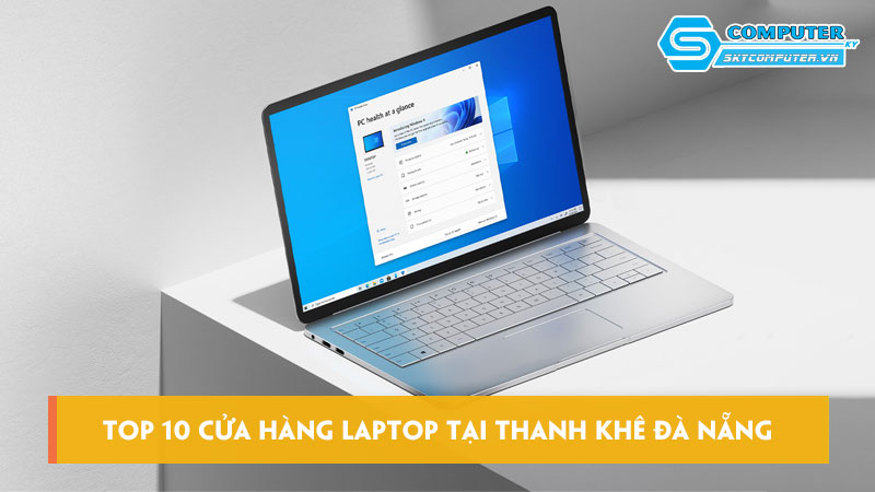 Top-10-cua-hang-laptop-tai-thanh-khe-da-nang-dang-tin-cay-nhat-skycomputer