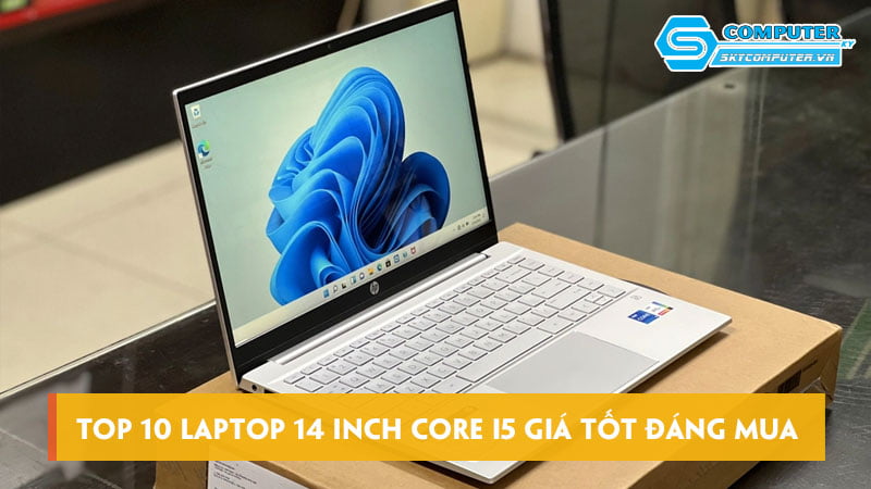Top-10-laptop-14-inch-core-i5-gia-tot-dang-mua-nhat-hien-nay-skycomputer
