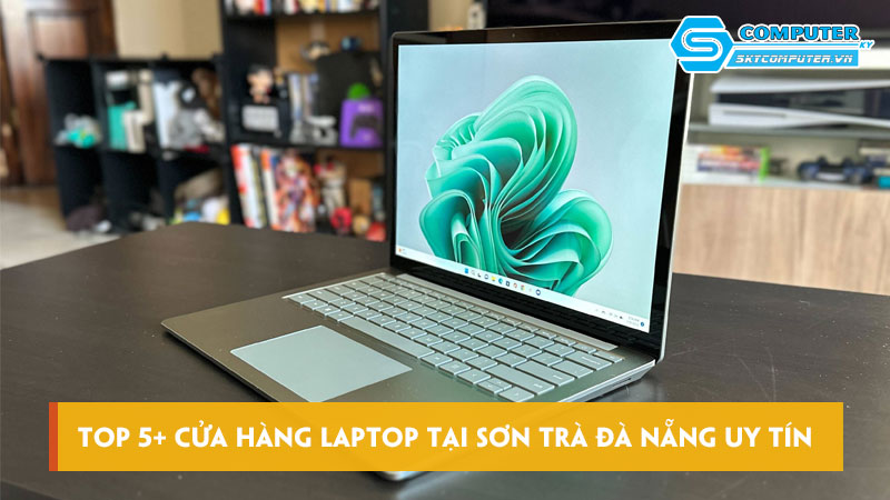 Top-5-cua-hang-laptop-tai-son-tra-da-nang-uy-tin-chat-luong-skycomputer