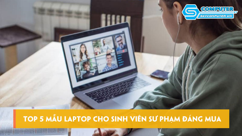 Top-5-mau-laptop-cho-sinh-vien-su-pham-dang-mua-nhat-skycomputer