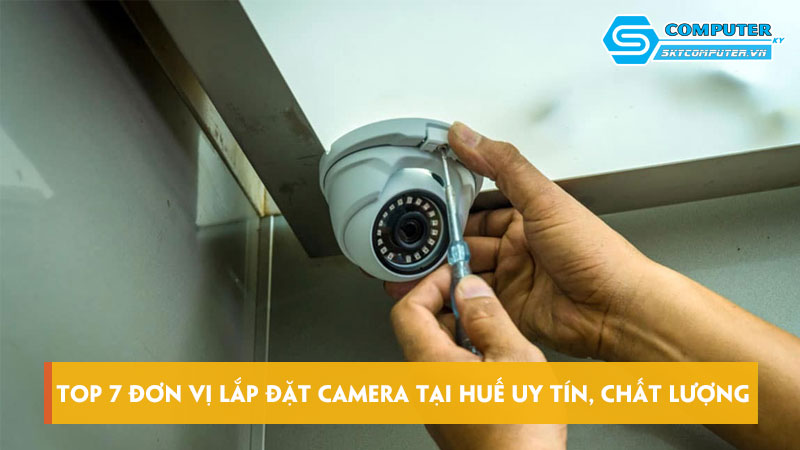 Top-7-don-vi-lap-dat-camera-tai-hue-uy-tin-chat-luong-nhat-skycomputer